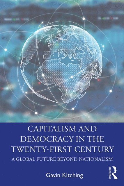 Gavin Kitching - Capitalism and Democracy in the Twenty-First Century, E-bok