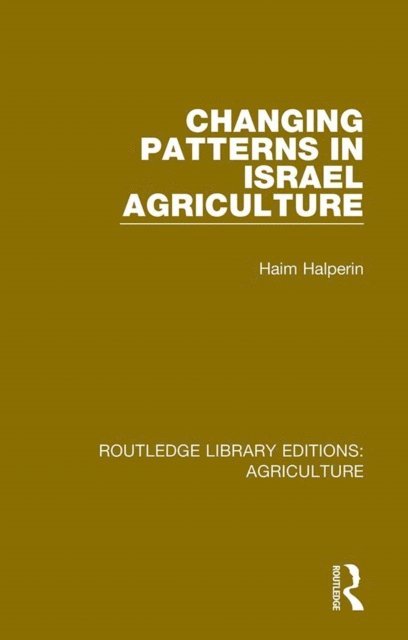 Haim Halperin - Changing Patterns in Israel Agriculture, E-bok