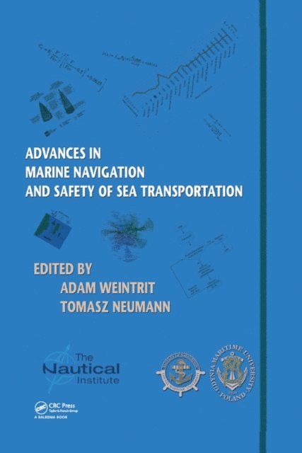 Tomasz Neumann, Adam Weintrit - Advances in Marine Navigation and Safety of Sea Transportation, E-bok