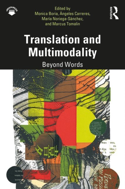 Marcus Tomalin, Maria Noriega-Sanchez, Angeles Carreres, Monica Boria - Translation and Multimodality, E-bok