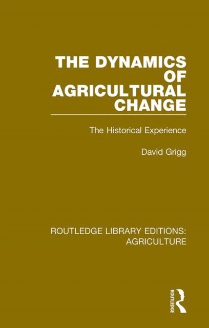 David Grigg - Dynamics of Agricultural Change, E-bok