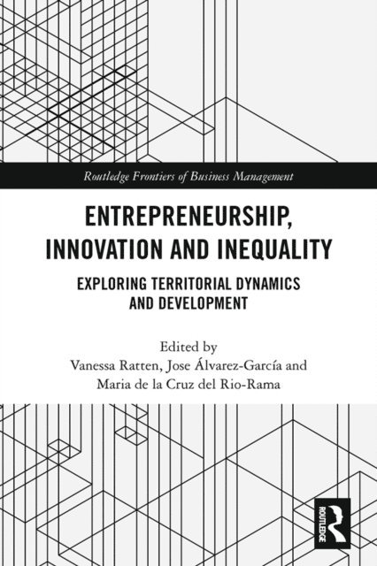 Maria de la Cruz del Rio-Rama, Jose Alvarez-Garcia, Vanessa Ratten - Entrepreneurship, Innovation and Inequality, E-bok
