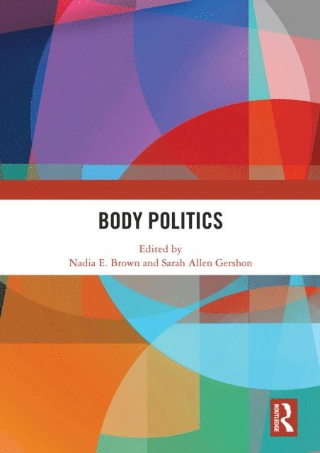 Sarah Allen Gershon, Nadia E. Brown - Body Politics, E-bok