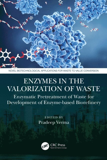 Pradeep Verma - Enzymes in the Valorization of Waste, E-bok