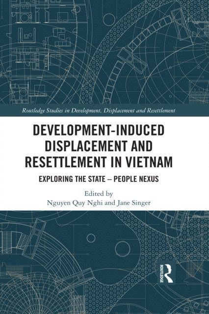 Jane Singer, Nguyen Quy Nghi - Development-Induced Displacement and Resettlement in Vietnam, E-bok