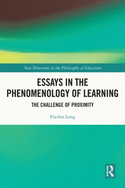 Fiachra Long - Essays in the Phenomenology of Learning, E-bok