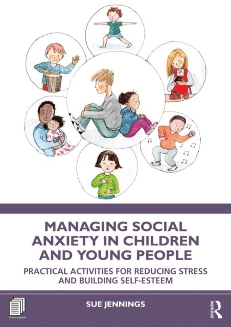 Sue Jennings - Managing Social Anxiety in Children and Young People, E-bok