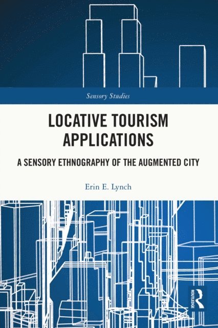 Erin E. Lynch - Locative Tourism Applications, E-bok