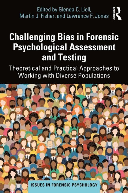 Lawrence F. Jones, Martin J. Fisher, Glenda C. Liell - Challenging Bias in Forensic Psychological Assessment and Testing, E-bok