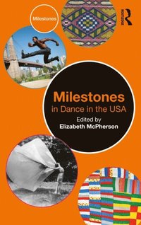 Milestones in Dance in the USA