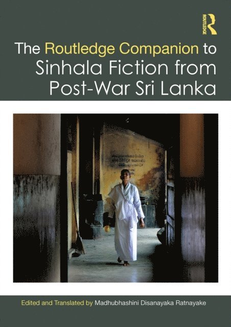 Madhubhashini Disanayaka Ratnayake - Routledge Companion to Sinhala Fiction from Post-War Sri Lanka, E-bok