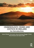 Criminology, Crime and Justice in Ireland