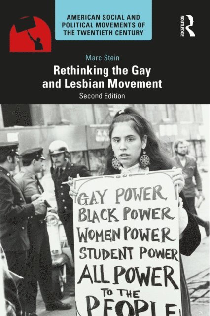 Marc Stein - Rethinking the Gay and Lesbian Movement, E-bok