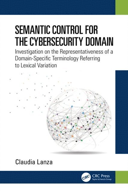 Claudia Lanza - Semantic Control for the Cybersecurity Domain, E-bok