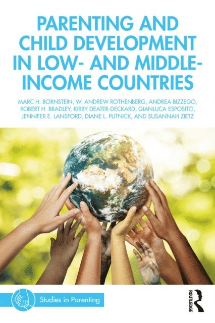 Susannah Zietz, Diane L. Putnick, Jennifer E. Lansford, Gianluca Esposito, Kirby Deater-Deckard, Robert H. Bradley, Andrea Bizzego, W. Andrew Rothenberg, Marc H. Bornstein - Parenting and Child Development in Low- and Middle-Income Countries, E-bok