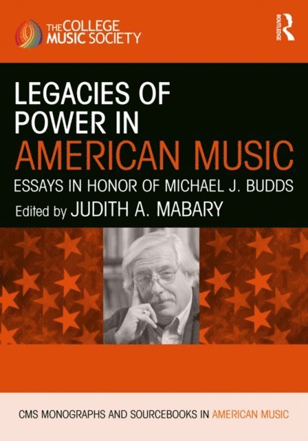 Judith A. Mabary - Legacies of Power in American Music, E-bok