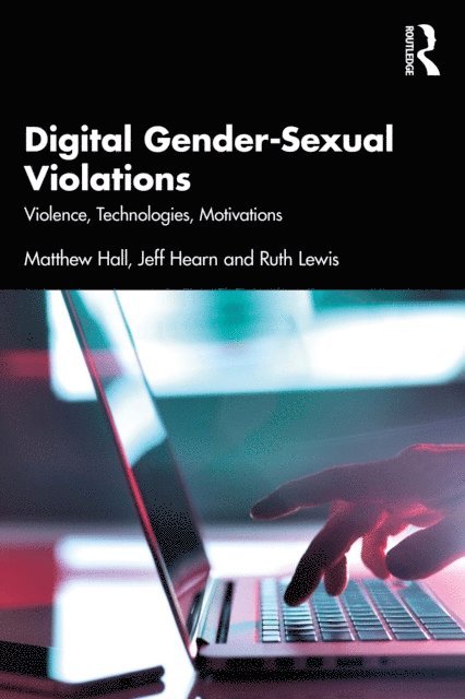 Ruth Lewis, Jeff Hearn, Matthew Hall - Digital Gender-Sexual Violations, E-bok