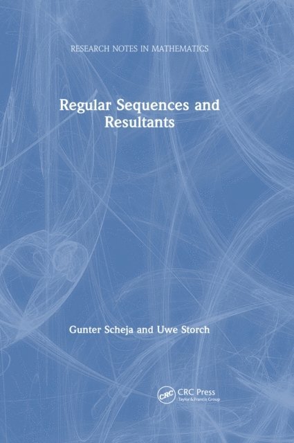 Uwe Storch, Gunter Scheja - Regular Sequences and Resultants, E-bok
