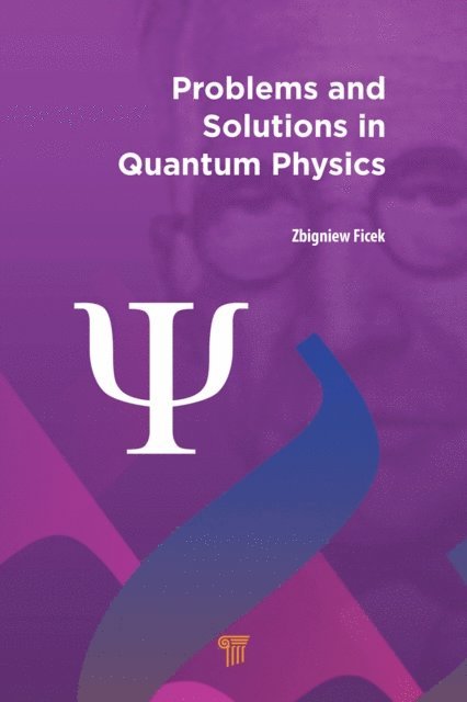 Zbigniew Ficek - Problems and Solutions in Quantum Physics, E-bok