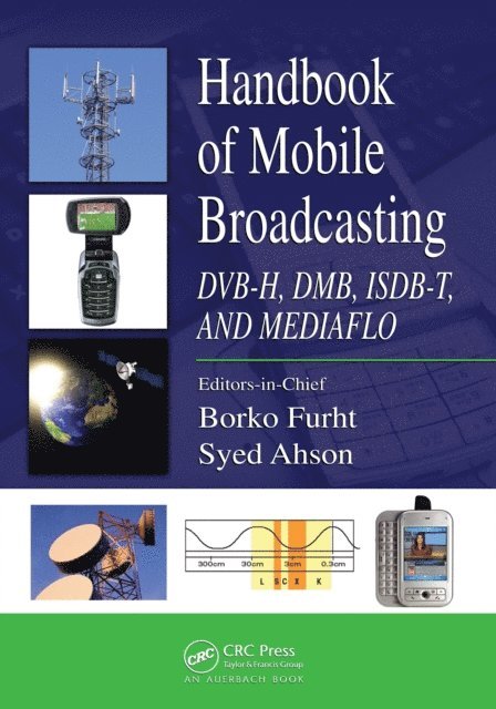 Syed A. Ahson, Borko Furht - Handbook of Mobile Broadcasting, E-bok