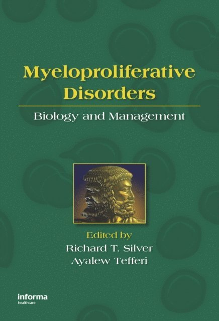 Ayalew Tefferi, Richard T. Silver - Myeloproliferative Disorders, E-bok
