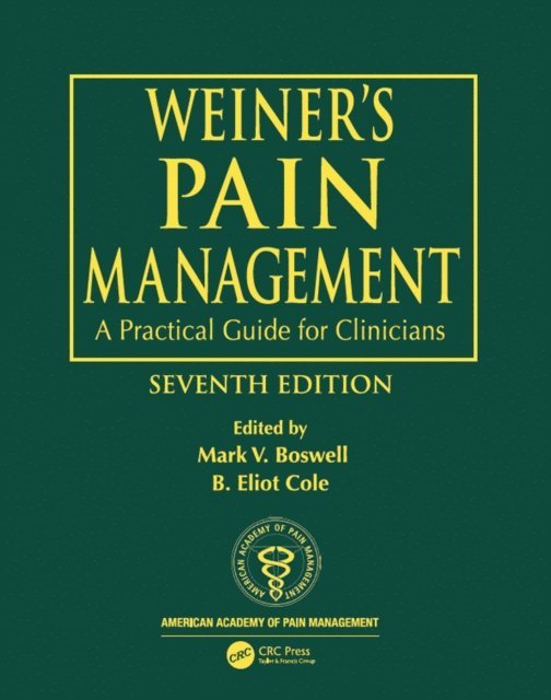 B. Eliot Cole, Mark V. Boswell - Weiner's Pain Management, E-bok