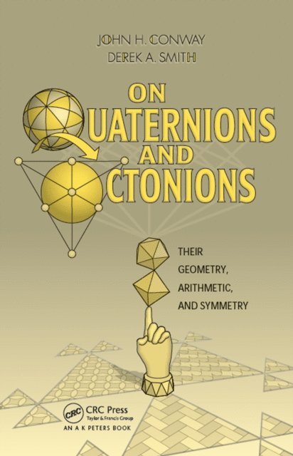 Derek A. Smith, John H. Conway - On Quaternions and Octonions, E-bok