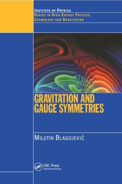 M Blagojevic - Gravitation and Gauge Symmetries, E-bok