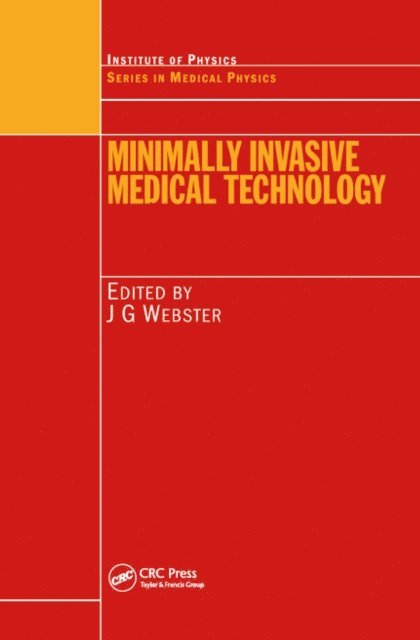 John G. Webster - Minimally Invasive Medical Technology, E-bok
