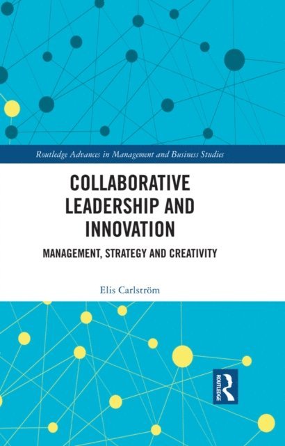 Elis Carlstrom - Collaborative Leadership and Innovation, E-bok. Tillgänglighet: Lägg i varukorg