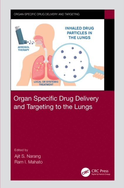 Ram I. Mahato, Ajit S. Narang - Organ Specific Drug Delivery and Targeting to the Lungs, E-bok