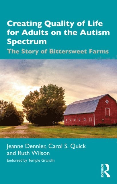 Ruth Wilson, Carol S. Quick, Jeanne Dennler - Creating Quality of Life for Adults on the Autism Spectrum, E-bok. Tillgänglighet: Lägg i varukorg