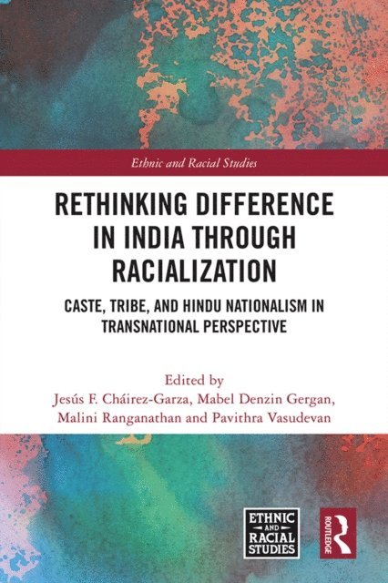 Pavithra Vasudevan, Malini Ranganathan, Mabel Denzin Gergan, Jesus F. Chairez-Garza - Rethinking Difference in India Through Racialization, E-bok
