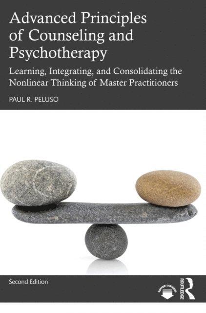 Paul R. Peluso - Advanced Principles of Counseling and Psychotherapy, E-bok