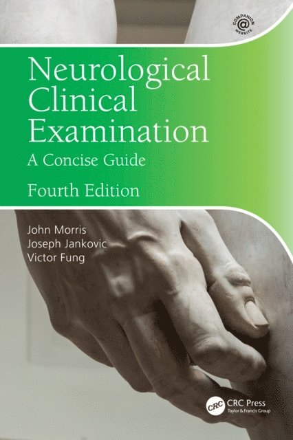 Victor Fung, Joseph Jankovic, John Morris - Neurological Clinical Examination, E-bok