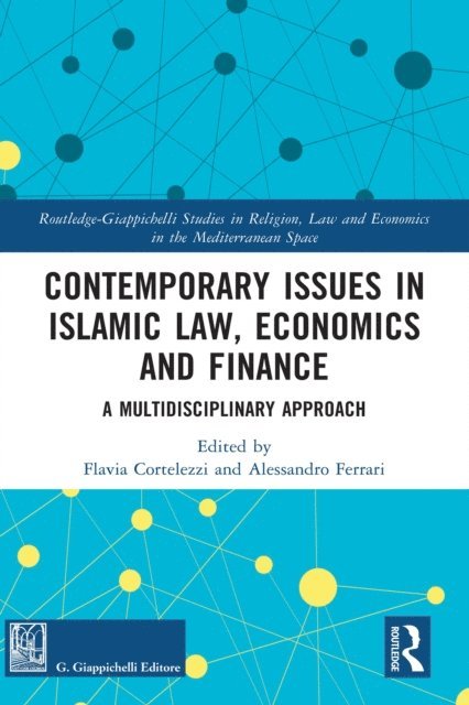 Alessandro Ferrari, Flavia Cortelezzi - Contemporary Issues in Islamic Law, Economics and Finance, E-bok