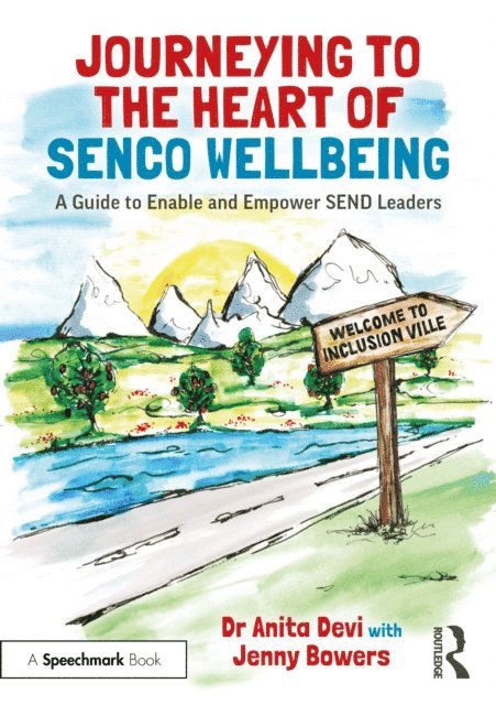 Jenny Bowers, Anita Devi - Journeying to the Heart of SENCO Wellbeing, E-bok