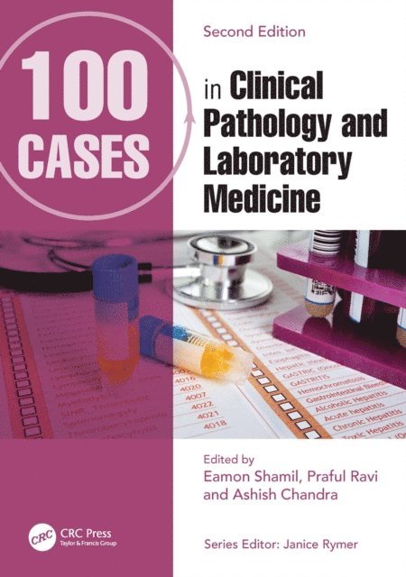 Ashish Chandra, Praful Ravi, Eamon Shamil - 100 Cases in Clinical Pathology and Laboratory Medicine, E-bok