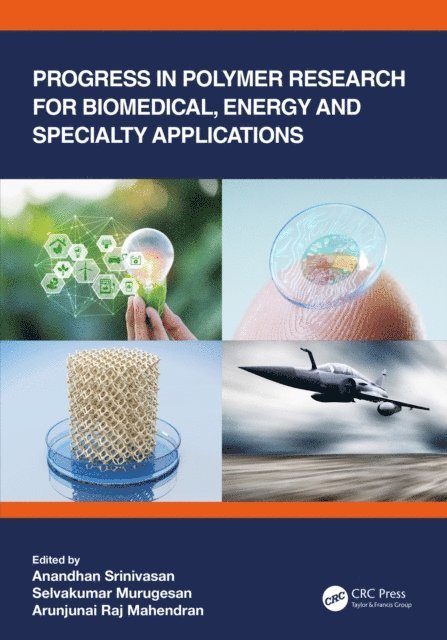 Arunjunai Raj Mahendran, Selvakumar Murugesan, Anandhan Srinivasan - Progress in Polymer Research for Biomedical, Energy and Specialty Applications, E-bok. Tillgänglighet: Lägg i varukorg