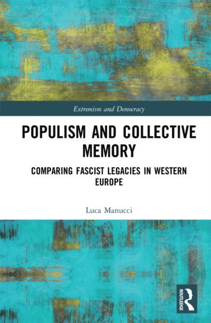 Luca Manucci - Populism and Collective Memory, E-bok