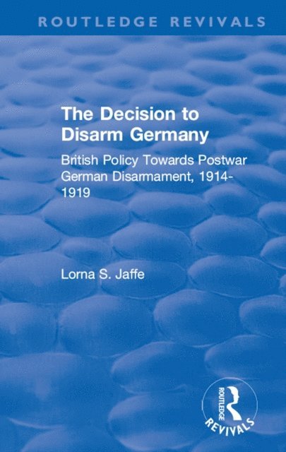 Lorna S. Jaffe - Decision to Disarm Germany, E-bok. Tillgänglighet: Lägg i varukorg