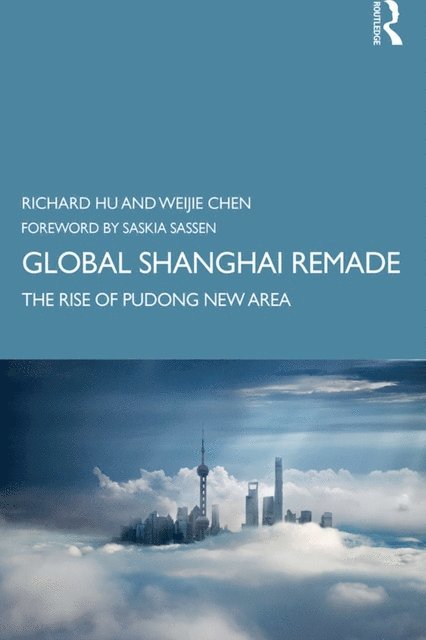 Weijie Chen, Richard Hu - Global Shanghai Remade, E-bok