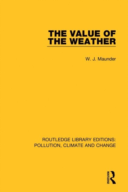 W. J. Maunder - Value of the Weather, E-bok