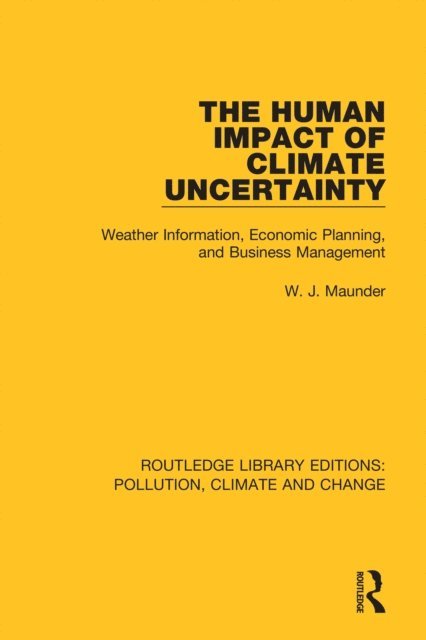 W. J. Maunder - Human Impact of Climate Uncertainty, E-bok