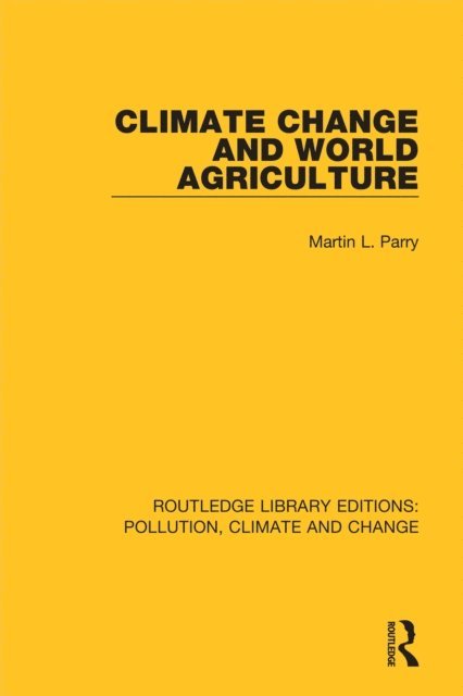 Martin L. Parry - Climate Change and World Agriculture, E-bok