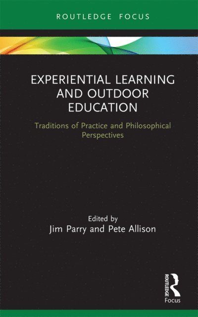 Pete Allison, Jim Parry - Experiential Learning and Outdoor Education, E-bok
