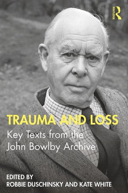 Kate White, Robbie Duschinsky - Trauma and Loss, E-bok