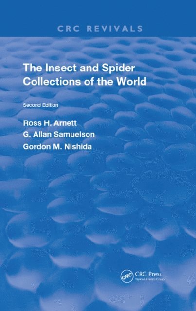 Gordon M. Nishida, G. Allan Samuelson, Jr. Ross H. Arnett - Insect & Spider Collections of the World, E-bok