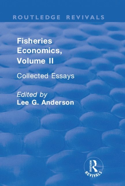 Lee G. Anderson - Fisheries Economics, Volume II, E-bok