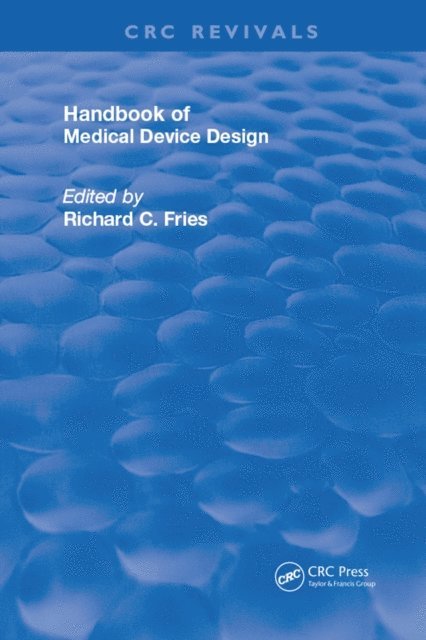 Richard C. Fries - Handbook of Medical Device Design, E-bok